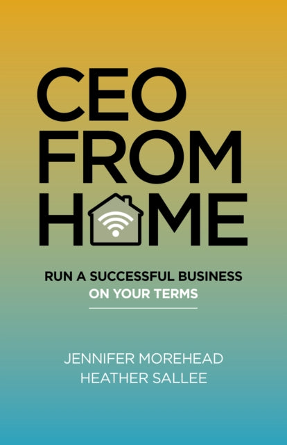 Book cover of: CEO From Home. By: Jennifer Morehead