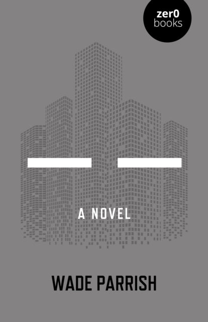 Book cover of: — —. By: Wade Parrish