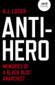 Book cover of: Anti-Hero. By: A. J. Lozier