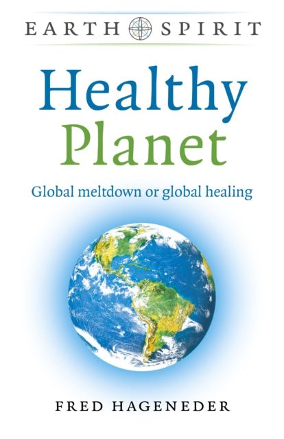 Book cover of: Earth Spirit: Healthy Planet. By: Fred Hageneder