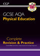 Book cover of: GCSE Physical Education AQA Complete Revision & Practice (with Online Edition and Quizzes)