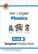 Book cover of: KS1 English Year 1 Phonics Targeted Practice Book - Book 3
