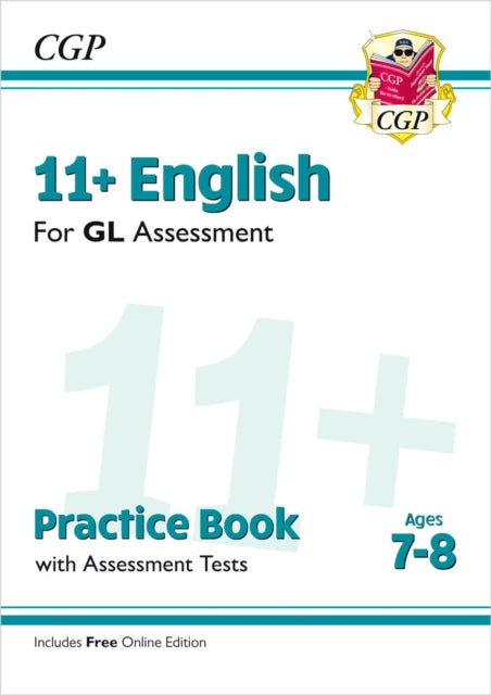 Book cover of: 11+ GL English Practice Book & Assessment Tests - Ages 7-8 (with Online Edition)