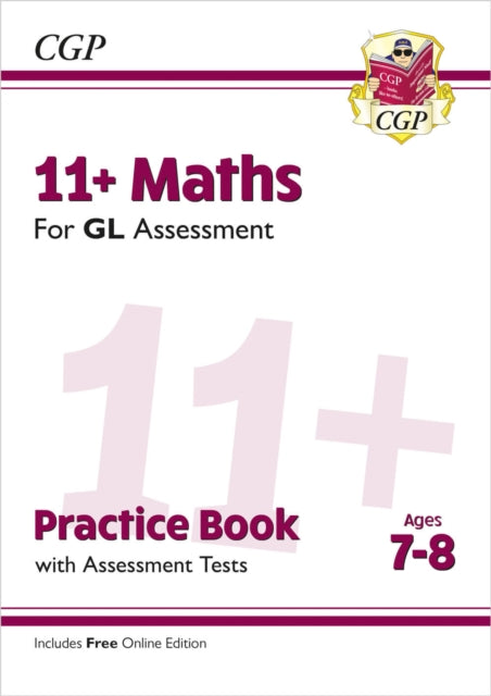 11+ GL Maths Practice Book & Assessment Tests - Ages 7-8 (with Online Edition) 9781789081565 CGP Books