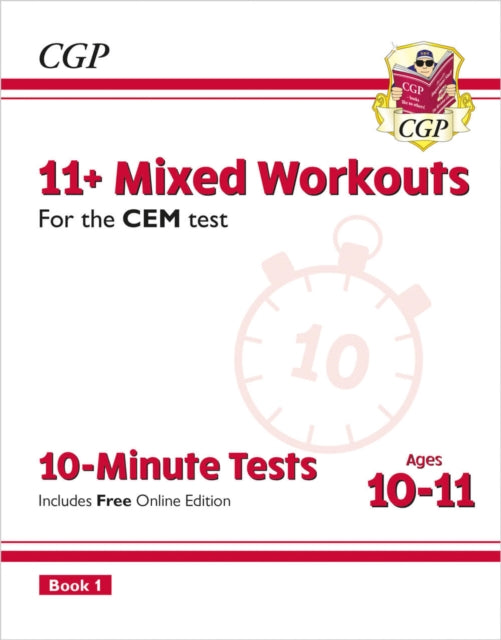 Book cover of: 11+ CEM 10-Minute Tests: Mixed Workouts - Ages 10-11 Book 1 (with Online Edition)