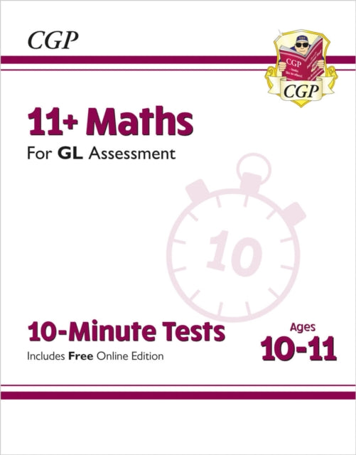 11+ GL 10-Minute Tests: Maths - Ages 10-11 Book 1 (with Online Edition) 9781789082043 CGP Books