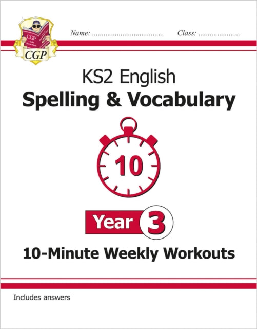 Book cover of: KS2 Year 3 English 10-Minute Weekly Workouts: Spelling & Vocabulary