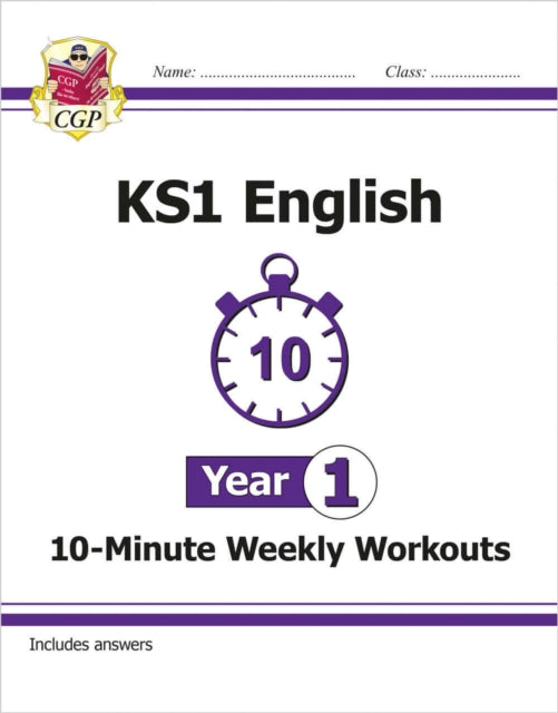 Book cover of: KS1 Year 1 English 10-Minute Weekly Workouts. By: CGP Books