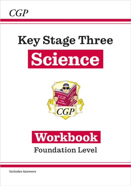 Book cover of: KS3 Science Workbook – Foundation (includes answers). By: CGP Books