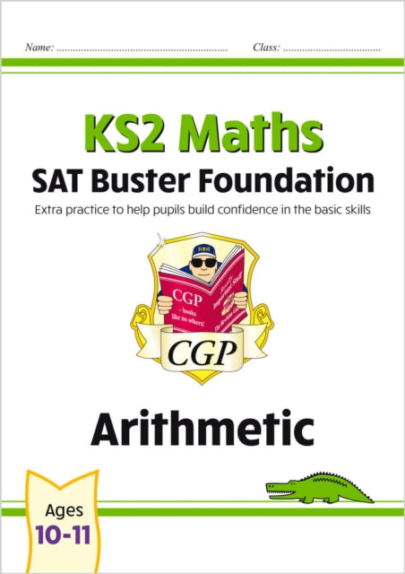 Book cover of: KS2 Maths SAT Buster Foundation: Arithmetic (for the 2026 tests)