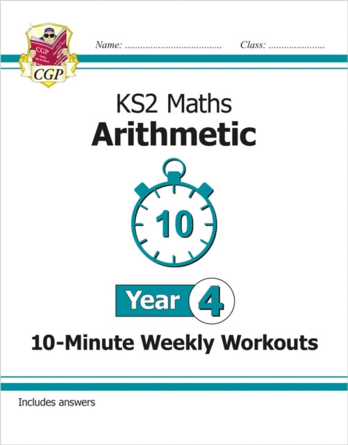 Book cover of: KS2 Year 4 Maths 10-Minute Weekly Workouts: Arithmetic
