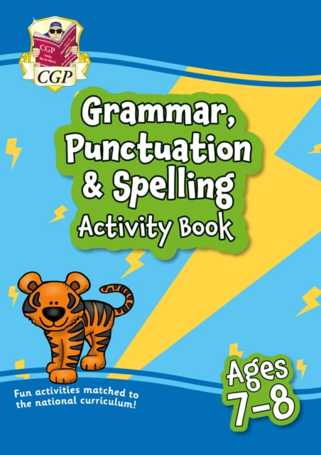 Book cover of: Grammar, Punctuation & Spelling Activity Book for Ages 7-8 (Year 3)