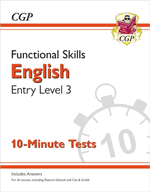 Functional Skills English Entry Level 3 - 10 Minute Tests 9781789085679 CGP Books