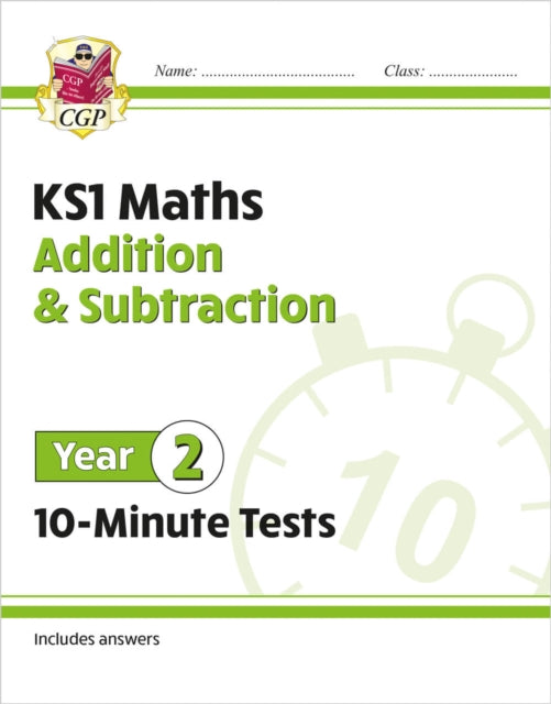 Book cover of: KS1 Year 2 Maths 10-Minute Tests: Addition and Subtraction