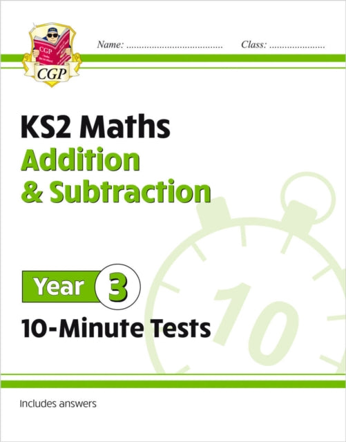 Book cover of: KS2 Year 3 Maths 10-Minute Tests: Addition & Subtraction