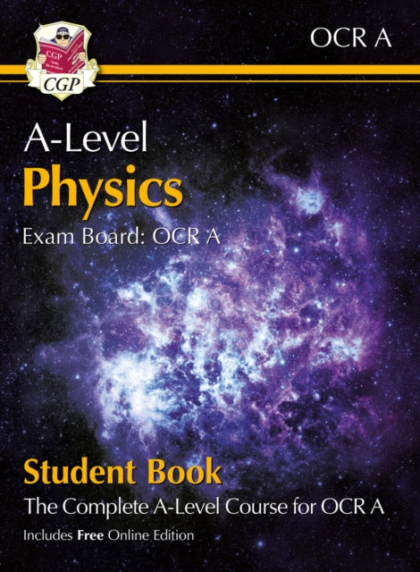 Book cover of: A-Level Physics for OCR A: Year 1 & 2 Student Book with Online Edition