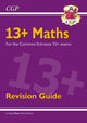 Book cover of: 13+ Maths Revision Guide for the Common Entrance Exams
