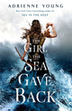 Book cover of: Girl the Sea Gave Back. By: Adrienne Young