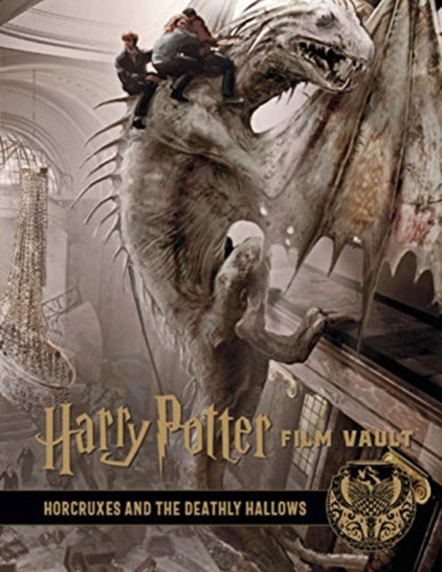 Book cover of: Harry Potter: The Film Vault - Volume 3: The Sorcerer's Stone, Horcruxes & The Deathly Hallows