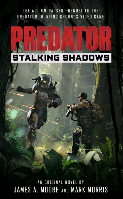 Book cover of: Predator: Stalking Shadows. By: James A. Moore