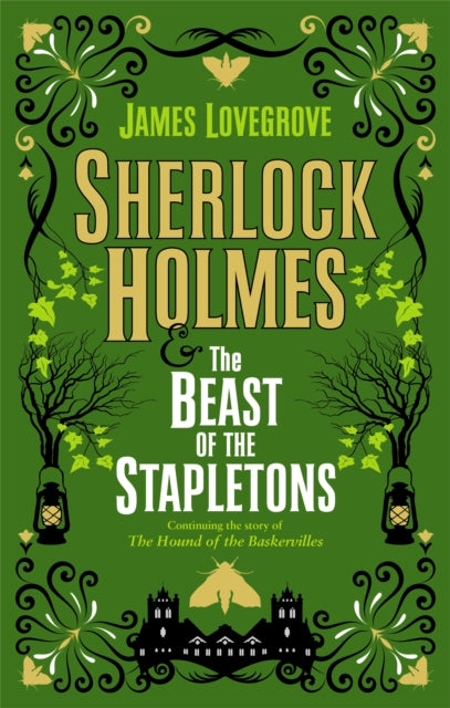 Book cover of: Sherlock Holmes and the Beast of the Stapletons. By: James Lovegrove