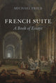 Book cover of: French Suite. By: Michael Fried