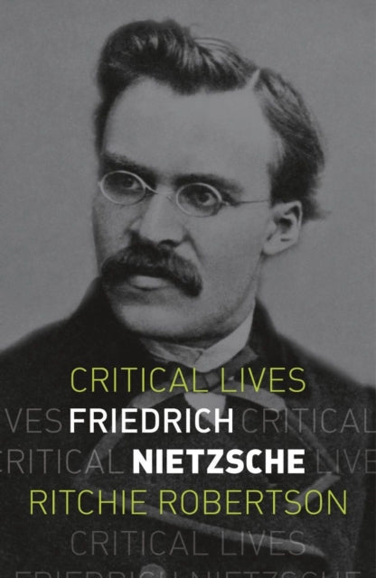 Book cover of: Friedrich Nietzsche. By: Ritchie Robertson