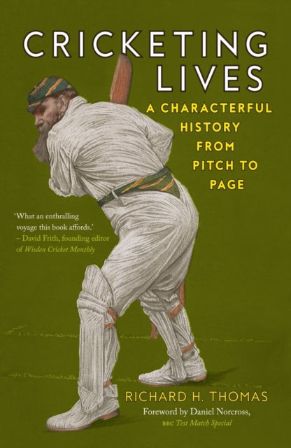 Book cover of: Cricketing Lives. By: Richard H. Thomas