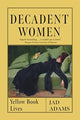 Book cover of: Decadent Women. By: Jad Adams