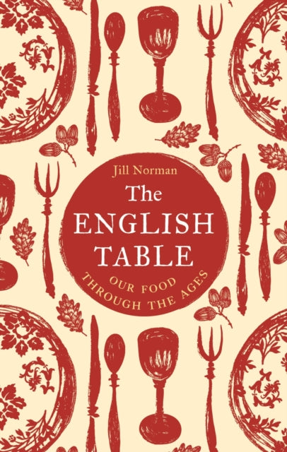 English Table, Our Food through the Ages 9781789149333 Jill Norman