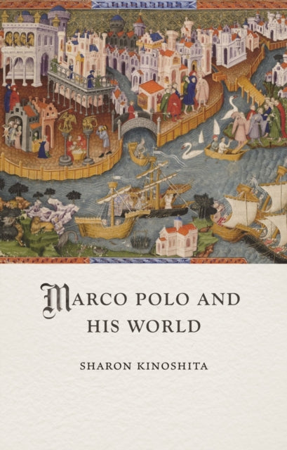 Book cover of: Marco Polo and His World. By: Sharon Kinoshita