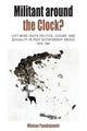Book cover of: Militant Around the Clock?. By: Nikolaos Papadogiannis