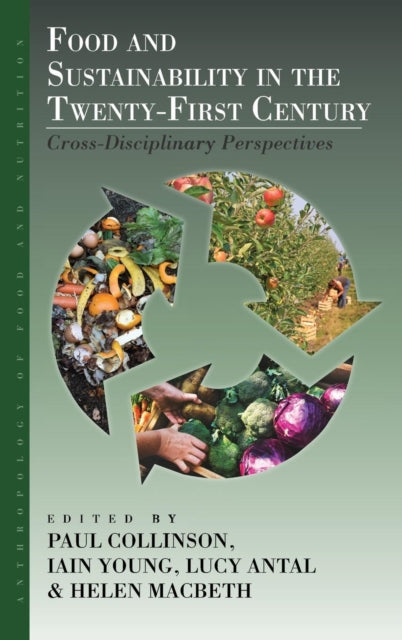 Book cover of: Food and Sustainability in the Twenty-First Century. By: Paul Collinson