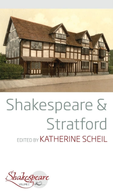 Book cover of: Shakespeare and Stratford. By: Katherine Scheil