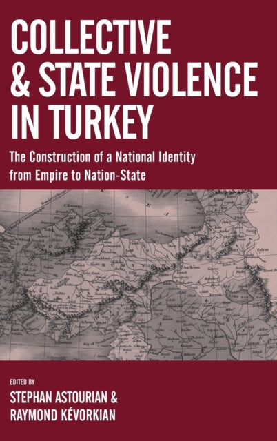 Book cover of: Collective and State Violence in Turkey. By: Stephan Astourian
