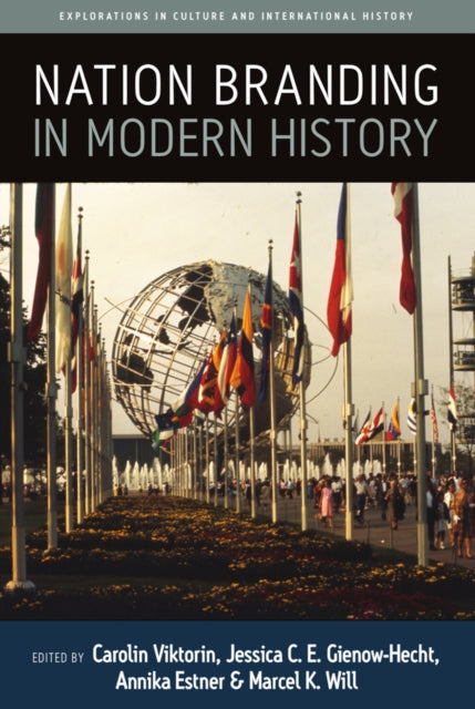 Book cover of: Nation Branding in Modern History. By: Carolin Viktorin
