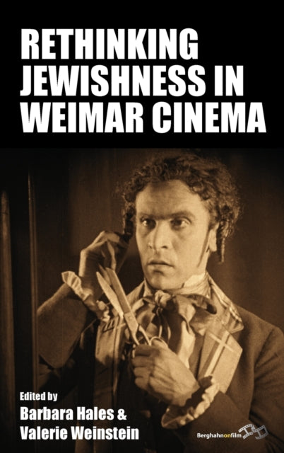 Book cover of: Rethinking Jewishness in Weimar Cinema. By: Barbara Hales