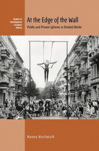 Book cover of: At the Edge of the Wall. By: Hanno Hochmuth