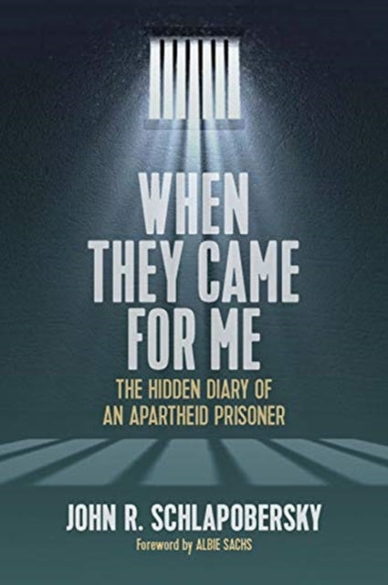 Book cover of: When They Came for Me. By: John R. Schlapobersky