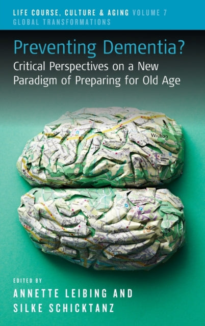 Book cover of: Preventing Dementia?. By: Annette Leibing