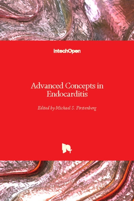 Book cover of: Advanced Concepts in Endocarditis