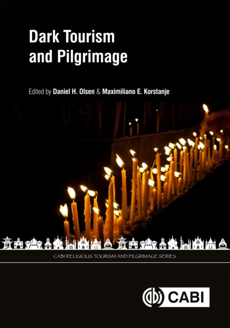 Book cover of: Dark Tourism and Pilgrimage. By: Daniel H. Olsen