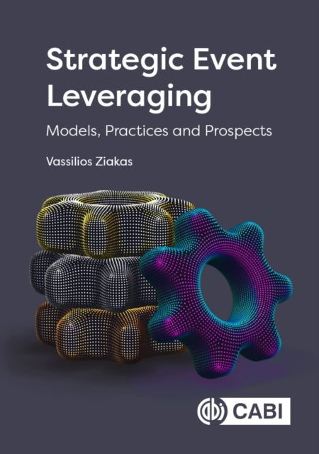 Book cover of: Strategic Event Leveraging. By: Vassilios Ziakas