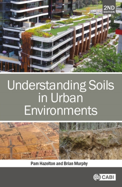 Book cover of: Understanding Soils in Urban Environments. By: Pam Hazelton