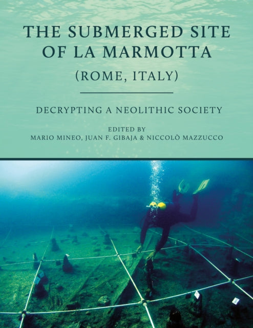 Book cover of: Submerged Site of La Marmotta (Rome, Italy). By: Mario Mineo