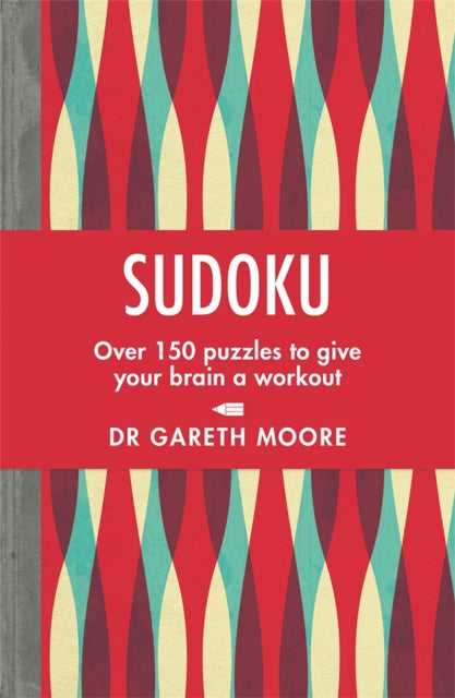 Sudoku, Over 150 puzzles to give your brain a workout 9781789291124 Gareth Moore
