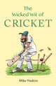 Wicked Wit of Cricket 9781789293395 Mike Haskins