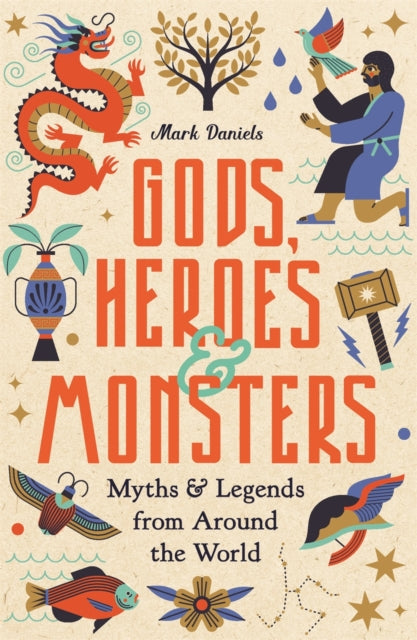 Book cover of: Gods, Heroes and Monsters. By: Daniels, Mark