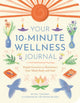 Book cover of: Your 10-Minute Wellness Journal. By: Gill Thackray