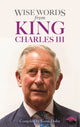 Book cover of: Wise Words from King Charles III. By: Karen Dolby
